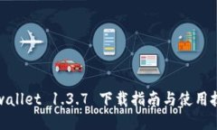 tpwallet 1.3.7 下载指南与使