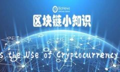 : What is the Use of Cryptocurr