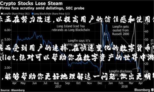 giorno_titolo`tpwallet闪兑手续费高吗`/giorno_titolo
keywords`tpwallet, 闪兑, 手续费`/keywords

一、tpwallet简介
在当今数字货币日益普及的时代，选择一个可靠的钱包显得尤为重要。tpwallet作为一种数字资产管理工具，提供了安全、方便和高效的服务，它不仅支持多种数字货币的存储，还具备闪兑功能，让用户可以快速进行币种转换。那么，tpwallet的闪兑手续费高吗？这是许多用户在使用前首要关注的问题。

二、什么是闪兑？
闪兑功能是tpwallet的一大亮点，它指的是用户可以在钱包内以极低的延迟将一种数字货币直接兑换成另一种。此过程通常涉及到交易所的实时市场价格，以确保用户获得最佳的兑换率。可以想象，在需要快速进行资产配置或应对市场变化时，闪兑功能便显得尤为重要。

三、tpwallet的闪兑手续费分析
关于tpwallet闪兑手续费是否高的问题，我们需要从多个方面进行分析。首先，手续费的高低通常受到多个因素的影响，包括市场行情、平台政策甚至是用户的交易量。

h41. 平台政策/h4
tpwallet的官方政策在一定程度上会决定手续费的标准。从用户反馈来看，tpwallet的闪兑手续费相对市面上的其他钱包来说，处于一个合理的范围内，但绝对的高低还是要结合具体的交易情况来看。

h42. 交易量影响/h4
许多用户可能不知道，交易量越大，手续费往往会相应降低。这是因为tpwallet会根据用户的交易频率和规模，给予更优惠的手续费政策。这意味着，如果你是一个频繁进行闪兑的用户，最终支付的手续费可能会低于初次使用时的标准费用。

h43. 实时汇率与手续费的关系/h4
在闪兑中，实时的汇率也会直接影响到手续费的感知。有时候，尽管手续费看似较高，但如果实时汇率较优，那么最终的兑换结果可能会让你收益更多。使用tpwallet时，我们应当关注的不仅是手续费，还有更重要的“实际收益”能力。

四、如何合理控制闪兑手续费
经过深入剖析，我们可以得出一个结论：tpwallet的闪兑手续费虽然在某些情况下可能显得偏高，但在考虑到实时汇率及其变动时，又不失为一个合理选择。那么，如何才能合理控制闪兑手续费呢？以下几点建议或许能帮助到你。

h41. 多做市场调研/h4
每一个交易行为之前，都应该经过充分的市场调研。了解最新的汇率趋势，选择在合适的时机进行闪兑，可以有效降低手续费的影响。

h42. 利用推送通知功能/h4
许多数字钱包应用程序会提供价格提醒功能，利用这些推送通知，用户可以在合适的时机进行交易，从而最大程度上避免手续费的提升。

h43. 增加交易频率/h4
正如前面提到的，增加交易频率可能会带来手更低的手续费。因此，如果条件允许，不妨考虑定期进行小额闪兑，利用这种方式来降低整体的交易成本。

五、实际使用中的用户反馈
我们在了解了tpwallet闪兑手续费的情况后，不妨听听其他用户的真实反馈。许多tpwallet的用户都表示，他们对闪兑功能的体验比较满意，尤其是在处理紧急交易时，能够迅速转换资产的能力让他们感到非常可靠。

h41. 热门用户案例/h4
有用户分享过一个例子，他在某次市场剧烈波动时，通过tpwallet进行了资产的迅速转换。他表示，虽然交易过程中支付了一定的手续费，但由于及时进行了闪兑，最终避免了更大的损失。“能迅速转移资产，多么令人振奋！”这样的实际案例在使用tpwallet的用户中并不少。

h42. 用户关心的问题/h4
不过，仍有部分用户在使用过程中提出了一些疑问，尤其是在手续费透明度和计算方法方面。针对这些反馈，tpwallet团队也表示正在努力改进，以提高用户的信任感和使用体验。

六、总结与展望
在总结tpwallet的闪兑手续费问题时，我们发现，尽管存在一定的手续费，这并不妨碍它作为一个高效、便捷的数字资产管理工具而受到用户的追捧。在快速变化的数字货币市场中，灵活掌握时机，合理控制费用，才是最重要的！
未来，随着行业的不断发展，tpwallet可能会根据市场反馈调整其手续费政策，为用户提供更加优质的服务。无论如何，选择tpwallet，绝对可以帮助你在数字资产的世界中游刃有余。

总之，tpwallet的闪兑手续费问题并不是一成不变的，用户的个体需求和市场情况都将影响这一指标。希望通过本文的详细分析，能够帮助你更好地理解这一问题，做出更明智的投资决策。