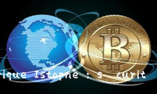 Découvrez le portefeuille numérique Istopne : sécurité et praticité à portée de main